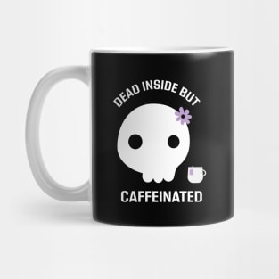 Dead Inside but Caffeinated Mug